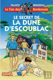 Le Clan Des Bordesoule Tome 16 : Le Secret De La Dune D'Escoublac