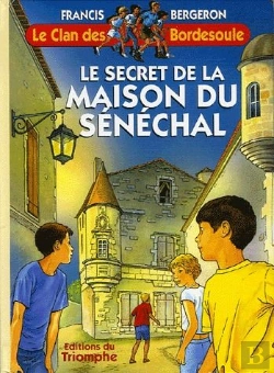 Bertrand.pt - Le Clan Des Bordesoule Tome 18 : Le Secret De La Maison Du Sénéchal