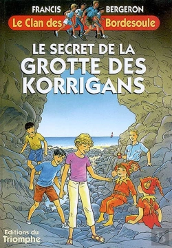 Bertrand.pt - Le Clan Des Bordesoule Tome 19 : Le Secret De La Grotte Des Korrigans
