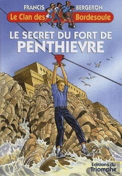 Bertrand.pt - Le Clan Des Bordesoule Tome 23 : Lle Secret Du Fort De Penthièvre