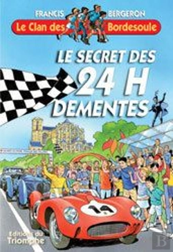 Bertrand.pt - Le Clan Des Bordesoule Tome 24 : Le Secret Des 24 H Démentes