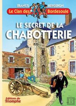 Bertrand.pt - Le Clan Des Bordesoule Tome 25 : Le Secret De La Chabotterie