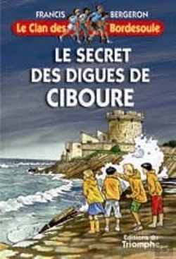 Bertrand.pt - Le Clan Des Bordesoule Tome 26 : Le Secret Des Digues De Ciboure