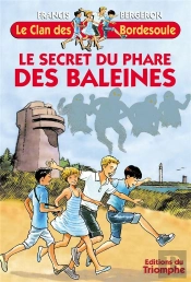 Le Clan Des Bordesoule Tome 5 : Le Secret Du Phare Des Baleines