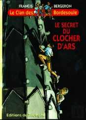 Le Clan Des Bordesoule Tome 8 : Lle Secret Du Clocher D'Ars
