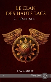 Le Clan Des Hauts Lacs Tome 2 ; Résilience