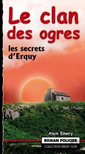 Le Clan Des Ogres ; Les Secrets D'Erquy