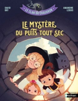 Bertrand.pt - Le Clan Du Chaudron : Le Mystère Du Puits Tout Sec