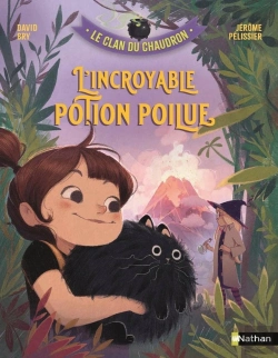 Bertrand.pt - Le Clan Du Chaudron : L'Incroyable Potion Poilue