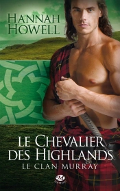 Le Clan Murray T.2 ; Le Chevalier Des Highlands