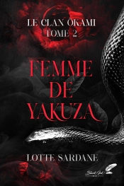 Le Clan Okami Tome 2 : Femme De Yakuza
