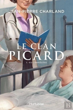 Bertrand.pt - Le Clan Picard Tome 1 : Vies Rapiécées