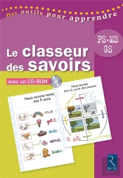 Le Classeur Des Savoirs ; Maternelle