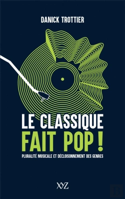 Bertrand.pt - Le Classique Fait Pop ! Pluralité Musicale Et Décloisonnement Des Genres