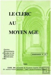 Le Clerc Au Moyen-Age [Actes Du Vingtieme Colloque Du] Centre Universitaire D'Etudes Et De Recherche