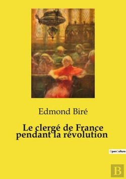 Bertrand.pt - Le Clergé De France Pendant La Révolution