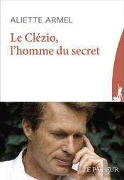 Le Clezio, L'Homme Du Secret
