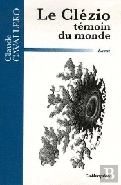 Le Clézio ; Témoin Du Monde