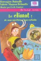 Le Climat ; De Nos Ancetres A Vos Enfants 