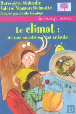 Bertrand.pt - Le Climat ; De Nos Ancetres A Vos Enfants 