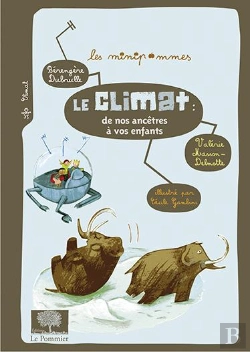 Bertrand.pt - Le Climat : De Nos Ancêtres À Vos Enfants