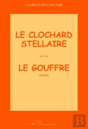 Le Clochard Stellaire ; Le Gouffre