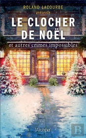 Le Clocher De Noël Et Autres Crimes Impossibles