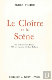 Le Cloître Et La Scène : Essai Sur Les Conversions D'Acteurs