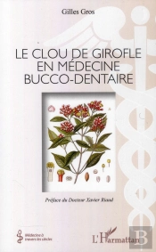 Le Clou De Girofle En Médecine Bucco-Dentaire