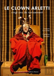 Le Clown Arletti, Vingt Ans De Ravissement