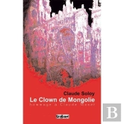 Le Clown De Mongolie, Hommage À Claude Monet