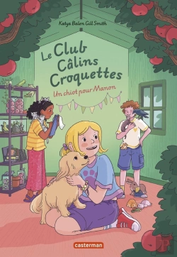 Bertrand.pt - Le Club Câlins Croquettes : Un Chiot Pour Manon