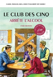 Le Club Des 5 Arrête L'Alcool