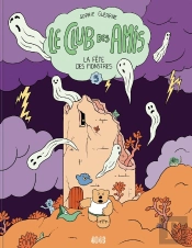 Le Club Des Amis - Tome 5 : La Fête Des Monstres