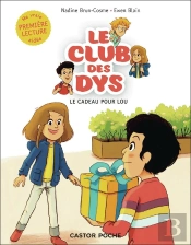 Le Club Des Dys Tome 1 : Le Cadeau Pour Lou
