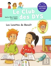 Le Club Des Dys Tome 2 : Les Lunettes De Benoît