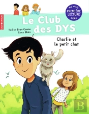 Le Club Des Dys Tome 5 : Charlie Et Le Petit Chat