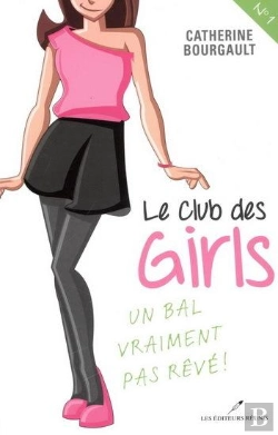 Bertrand.pt - Le Club Des Girls V 01 Un Bal Vraiment Pas Reve !