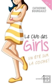 Le Club Des Girls V 04 Un Ete Sur La Coche !