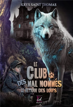 Bertrand.pt - Le Club Des Mal-Nommes - Le Retour Des Loups