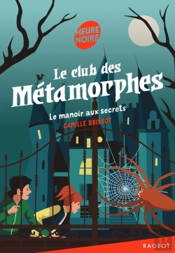Bertrand.pt - Le Club Des Métamorphes Tome 1 : Le Manoir Aux Secrets