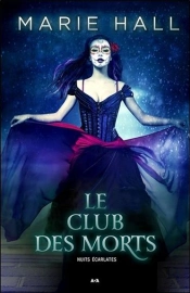 Le Club Des Morts - Nuits Ecarlates T2