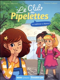 Bertrand.pt - Le Club Des Pipelettes - La Maitresse A Disparu ! (Coll. Premiers Pas)