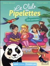 Le Club Des Pipelettes - La Soiree Pyjamagique (Coll. Premiers Pas)