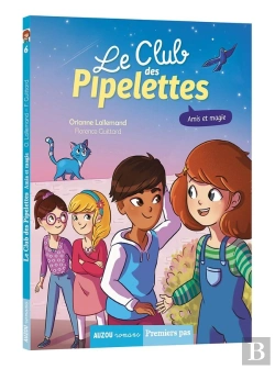 Bertrand.pt - Le Club Des Pipelettes Tome 6 : Amis Et Magie