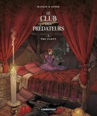 Le Club Des Prédateurs Tome 2 ; The Party