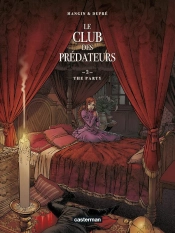 Le Club Des Prédateurs Tome 2 ; The Party