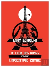 Le Club Des Punks Contre L'Apocalypse Zombie