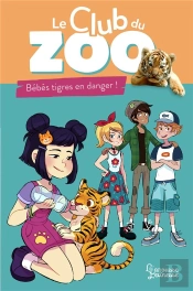 Le Club Du Zoo : Bébés Tigres En Danger !