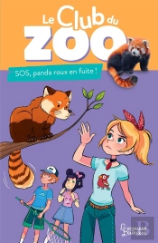 Le Club Du Zoo : Sos, Panda Roux En Fuite !